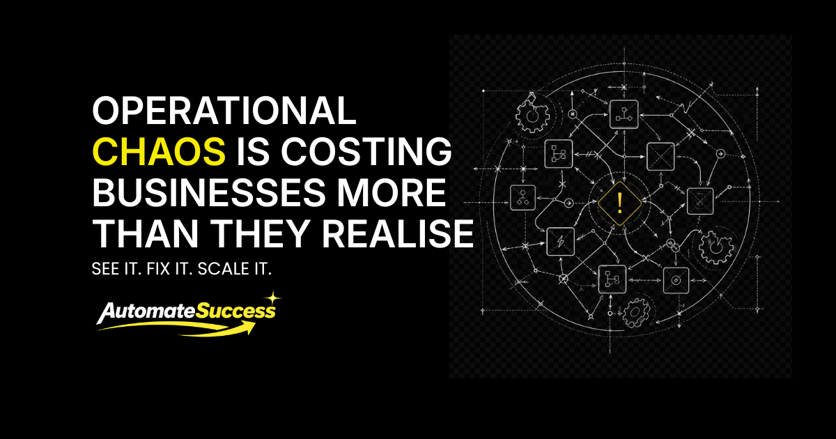 Operational Chaos Is Costing Businesses More Than They Realise